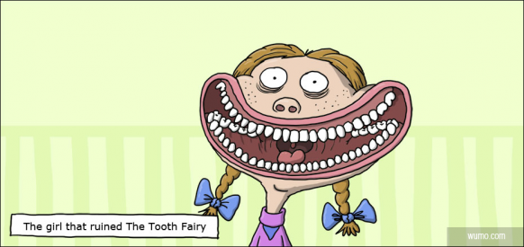 The girl that ruined The Tooth Fairy