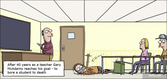 Gary finally bored a student to death