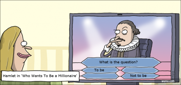 Hamlet in 'Who Wants To Be a Millionaire'