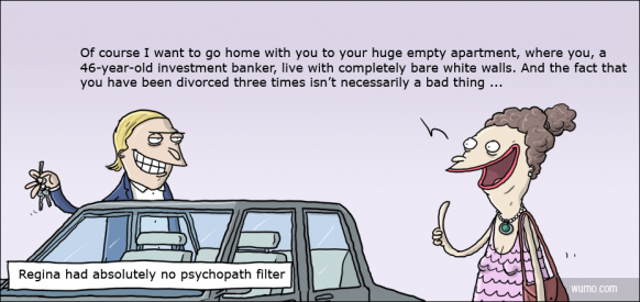Do you have a psychopath filter?