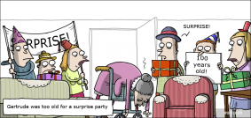 Gertrude was to old for a surprise party