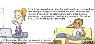 You've created a monster, Erika!
