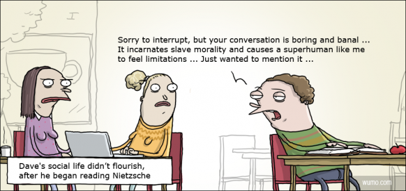 Nietzsche does wonders for your social life